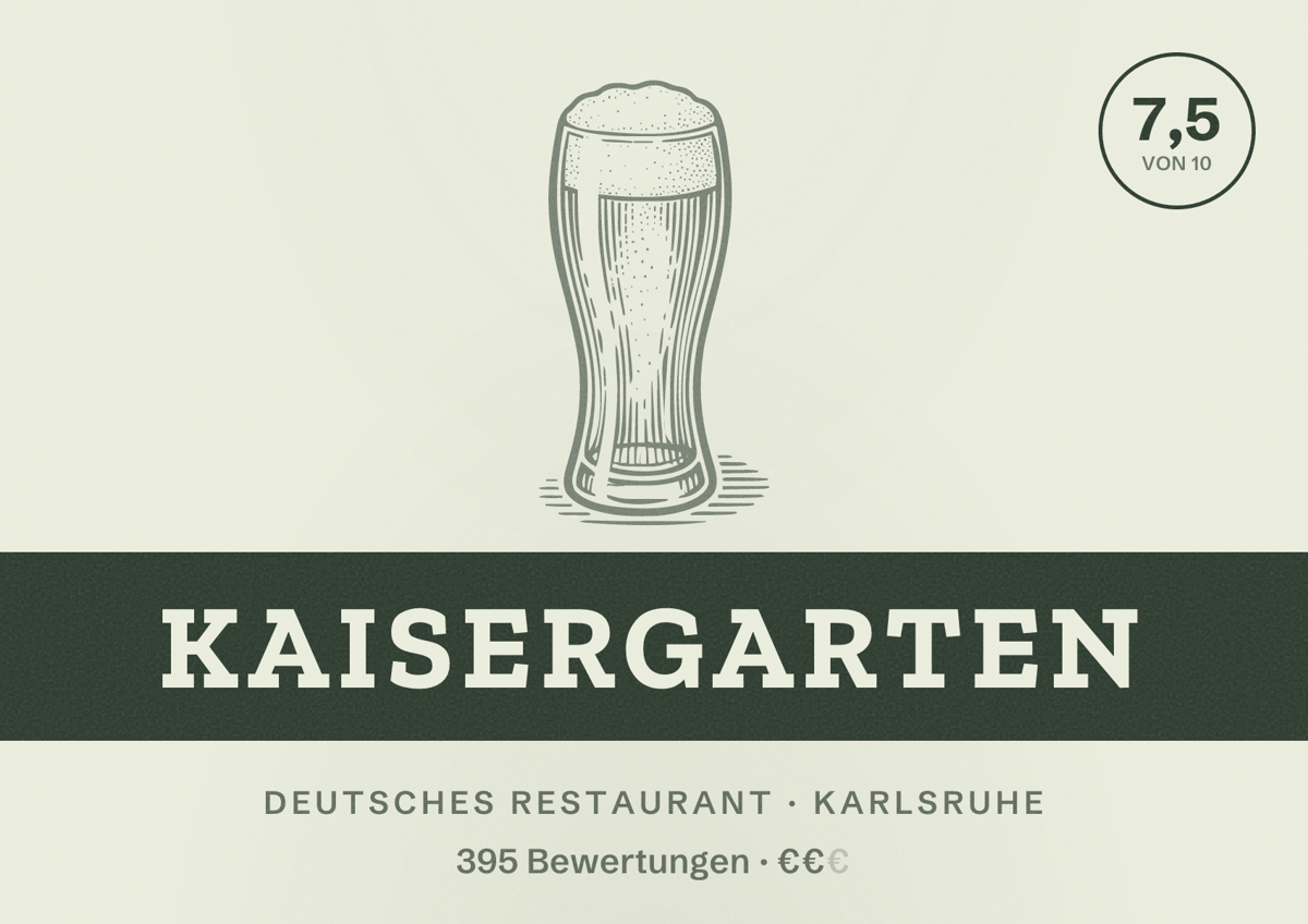 Illustriertes Poster von Kaisergarten, Deutsches Restaurant in Karlsruhe: Bewertung 7,5 von 10 aus 395 Bewertungen, Preisniveau €€
