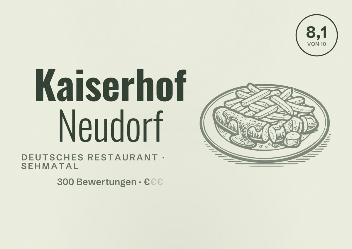 Illustriertes Poster von Kaiserhof Neudorf, Deutsches Restaurant in Sehmatal: Bewertung 8,1 von 10 aus 300 Bewertungen, Preisniveau €