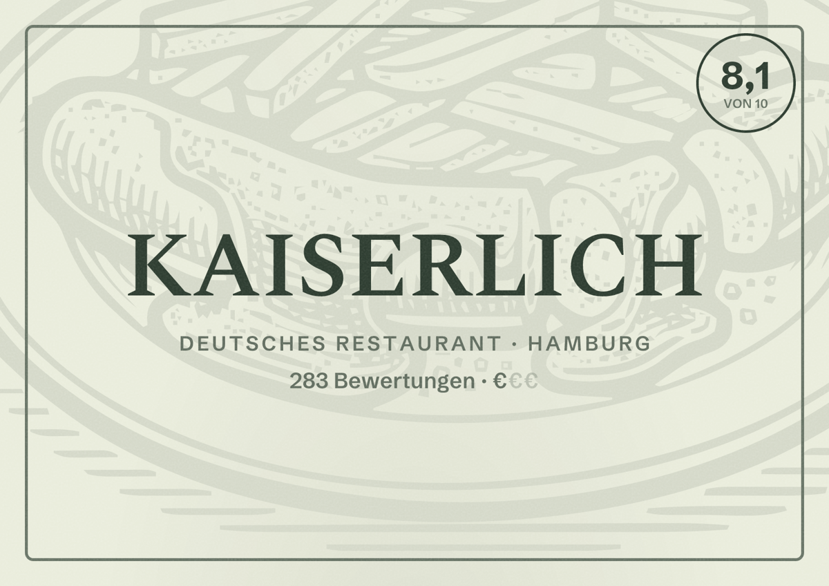 Illustriertes Poster von KAISERLICH, Deutsches Restaurant in Hamburg: Bewertung 8,1 von 10 aus 283 Bewertungen, Preisniveau €