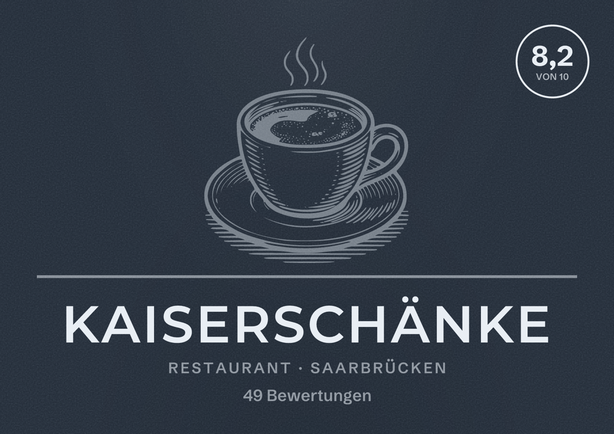 Illustriertes Poster von Kaiserschänke, Restaurant in Saarbrücken: Bewertung 8,2 von 10 aus 49 Bewertungen