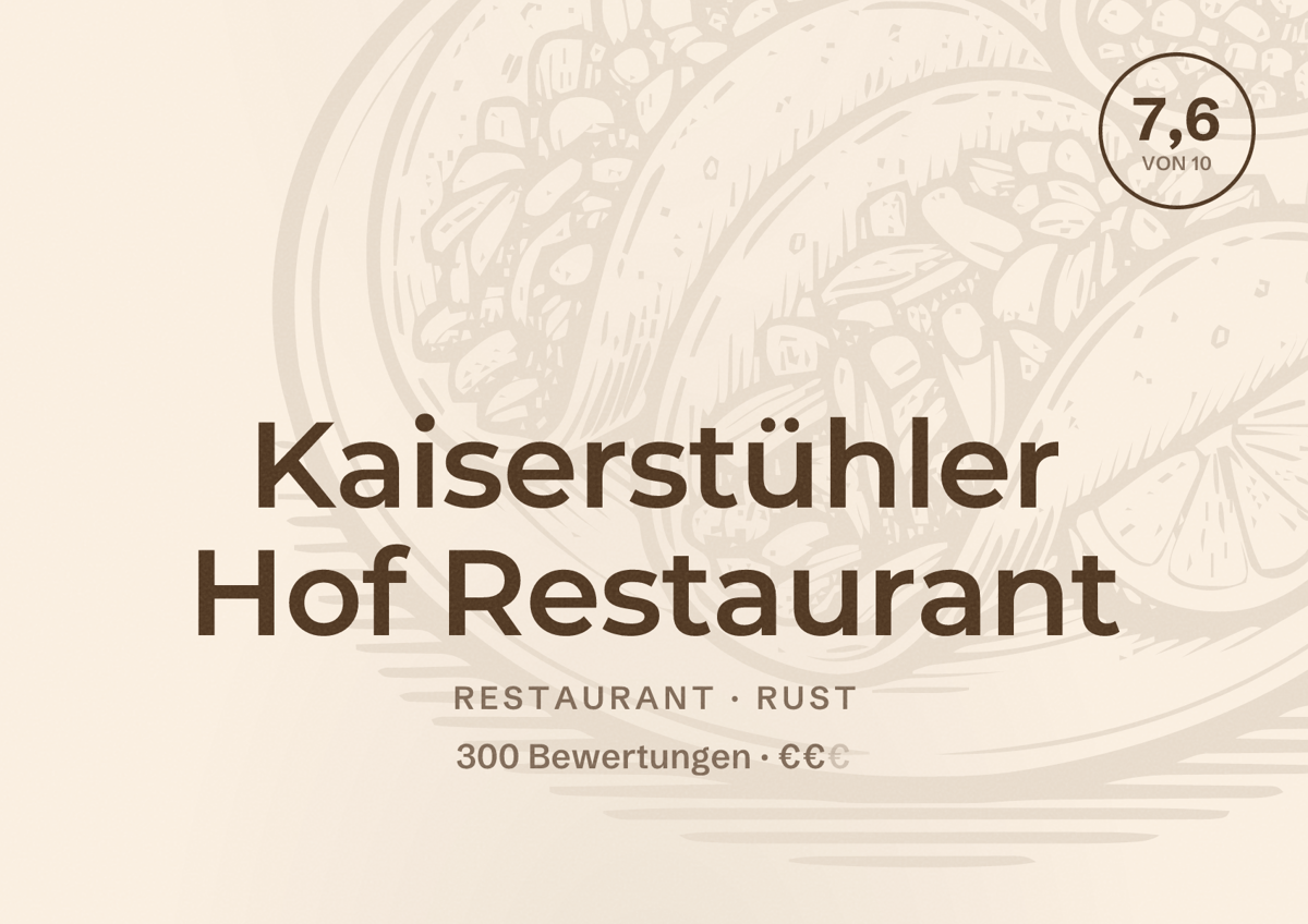 Illustriertes Poster von Kaiserstühler Hof Restaurant, Restaurant in Rust: Bewertung 7,6 von 10 aus 300 Bewertungen, Preisniveau €€
