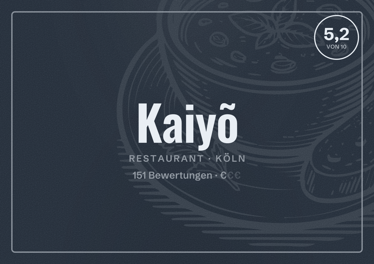 Illustriertes Poster von Kaiyõ, Restaurant in Köln: Bewertung 5,2 von 10 aus 151 Bewertungen, Preisniveau €