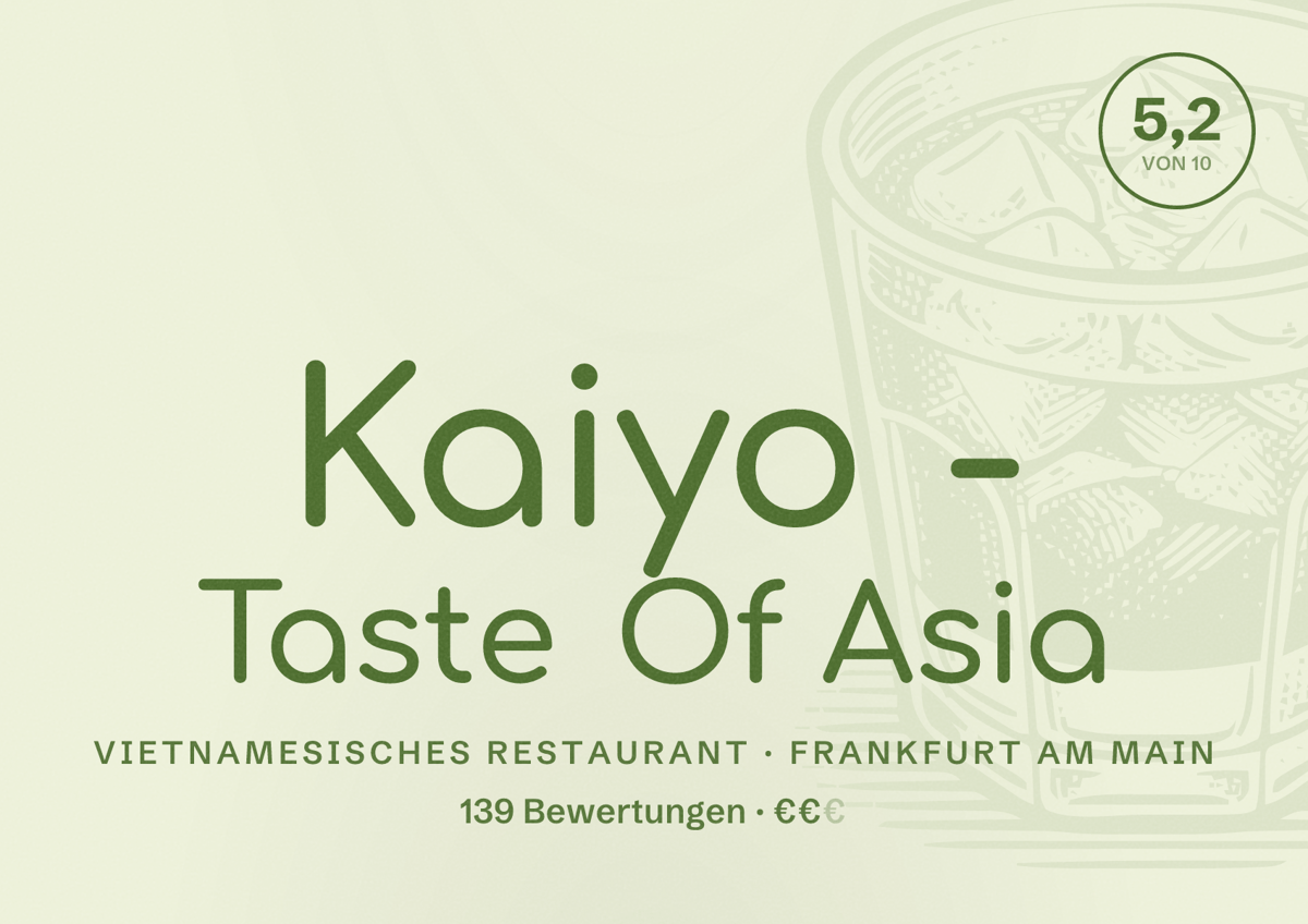 Illustriertes Poster von Kaiyo - Taste Of Asia, Vietnamesisches Restaurant in Frankfurt am Main: Bewertung 5,2 von 10 aus 139 Bewertungen, Preisniveau €€
