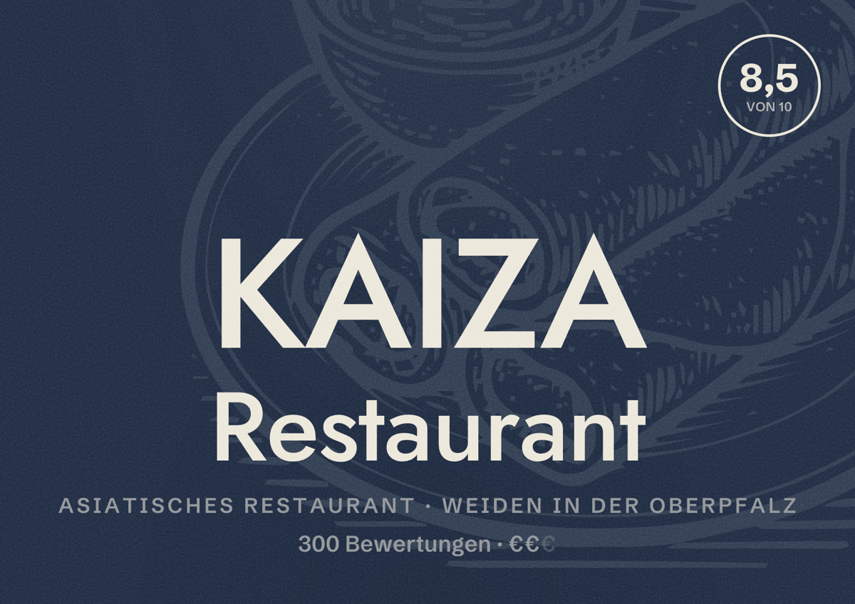 Illustriertes Poster von KAIZA Restaurant, Asiatisches Restaurant in Weiden in der Oberpfalz: Bewertung 8,5 von 10 aus 300 Bewertungen, Preisniveau €€