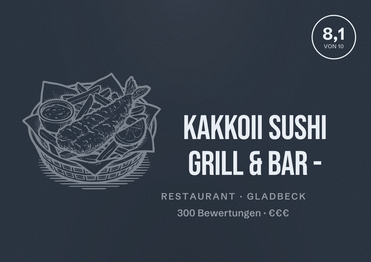 Illustriertes Poster von Kakkoii Sushi Grill & Bar -, Restaurant in Gladbeck: Bewertung 8,1 von 10 aus 300 Bewertungen, Preisniveau €€€