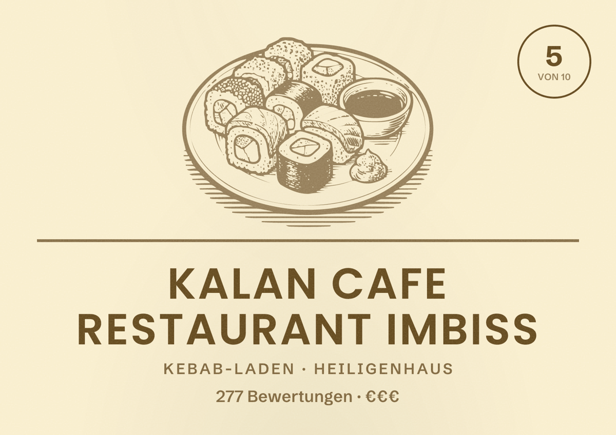 Illustriertes Poster von Kalan Cafe Restaurant Imbiss, Kebab-Laden in Heiligenhaus: Bewertung 5 von 10 aus 277 Bewertungen, Preisniveau €€€
