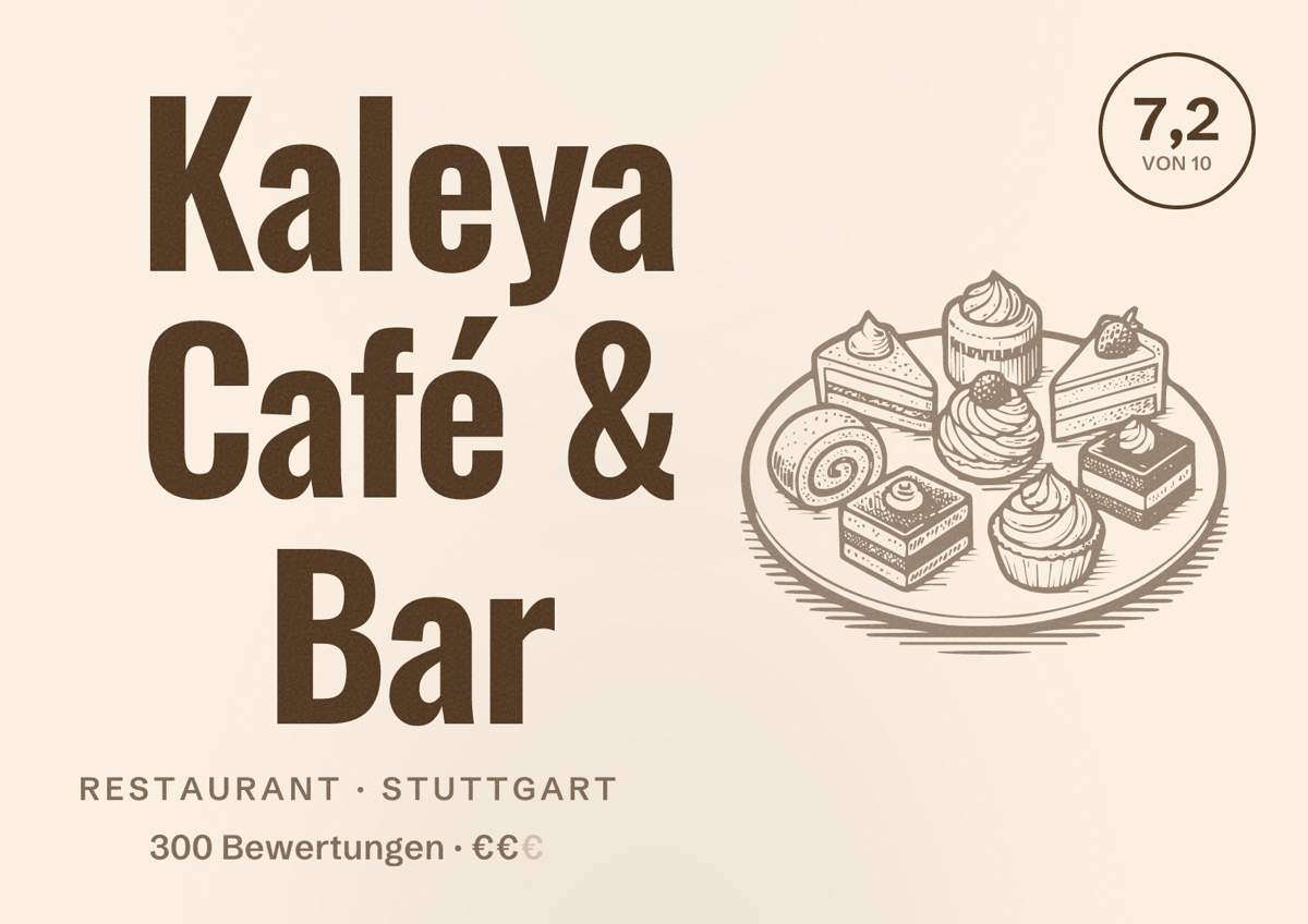 Illustriertes Poster von Kaleya Café & Bar, Restaurant in Stuttgart: Bewertung 7,2 von 10 aus 300 Bewertungen, Preisniveau €€