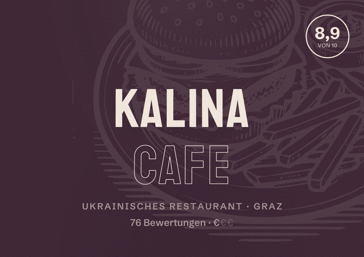 Illustriertes Poster von Kalina Cafe, Ukrainisches Restaurant in Graz: Bewertung 8,9 von 10 aus 76 Bewertungen, Preisniveau €
