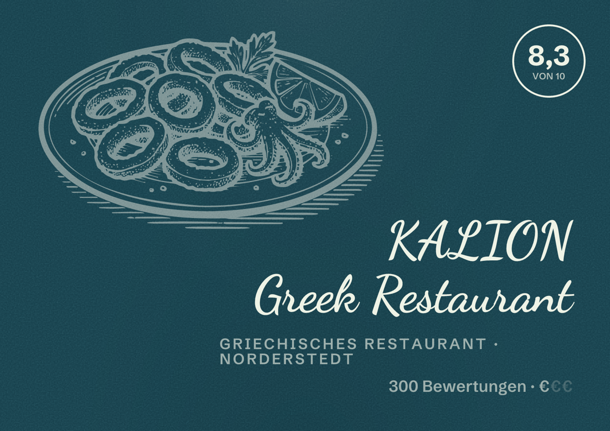 Illustriertes Poster von KALION Greek Restaurant, Griechisches Restaurant in Norderstedt: Bewertung 8,3 von 10 aus 300 Bewertungen, Preisniveau €
