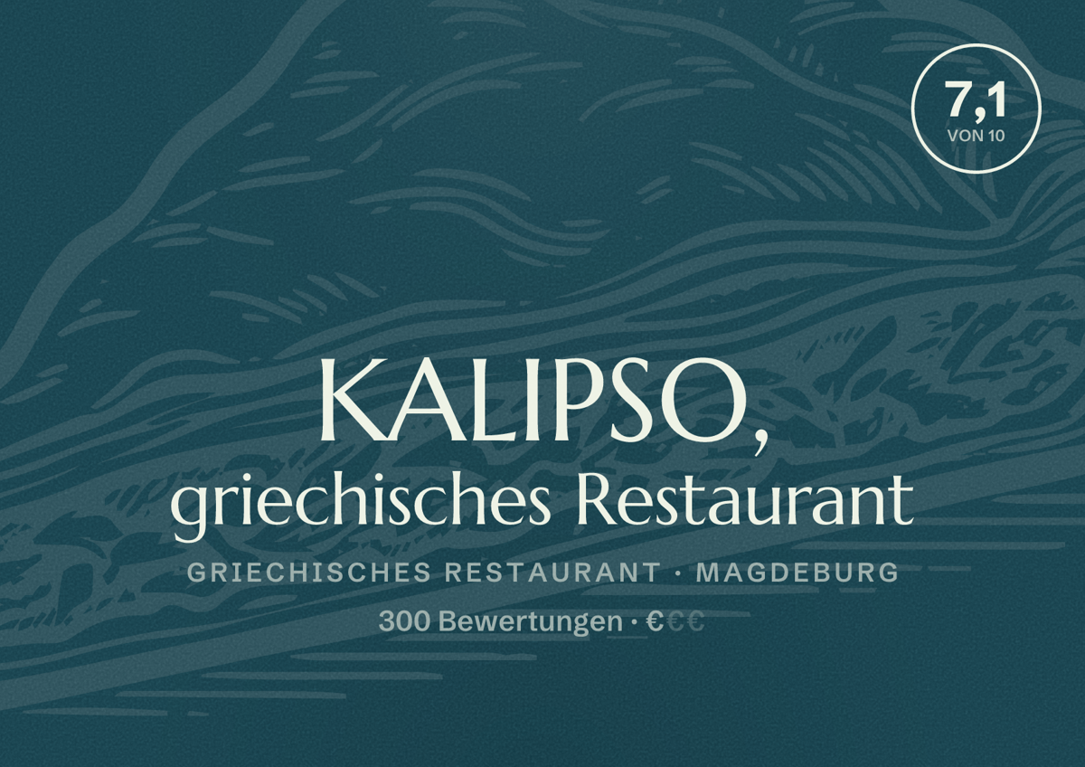 Illustriertes Poster von KALIPSO, griechisches Restaurant, Griechisches Restaurant in Magdeburg: Bewertung 7,1 von 10 aus 300 Bewertungen, Preisniveau €