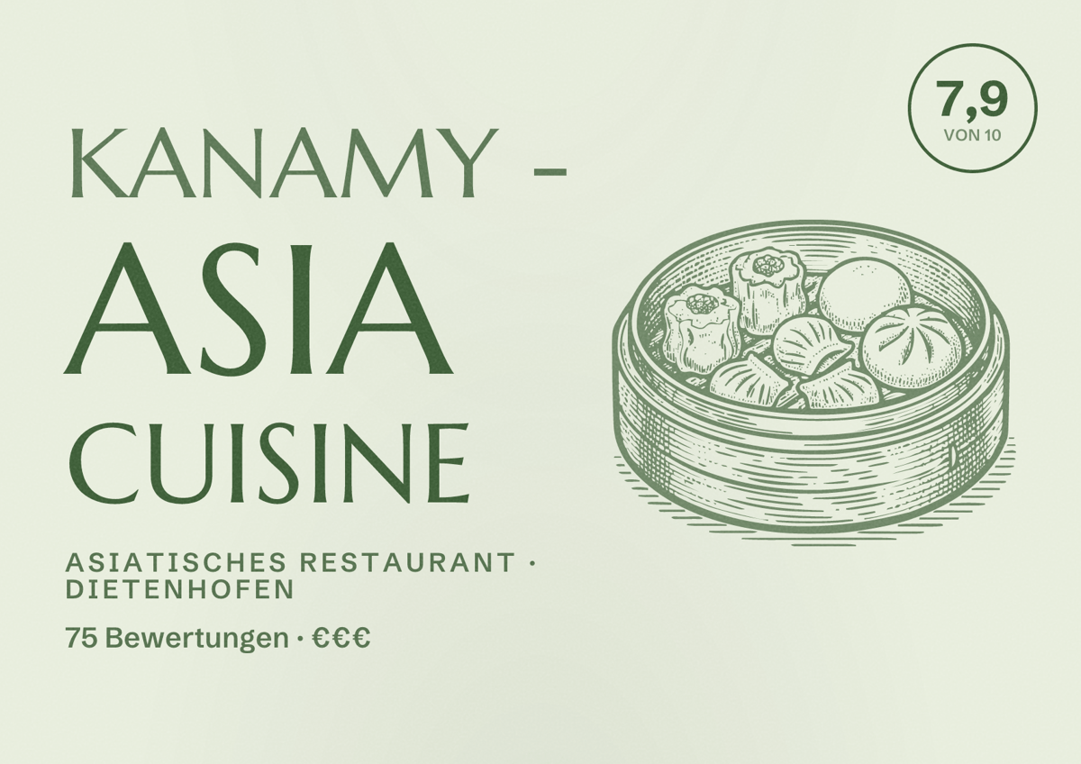 Illustriertes Poster von Kanamy - Asia Cuisine, Asiatisches Restaurant in Dietenhofen: Bewertung 7,9 von 10 aus 75 Bewertungen, Preisniveau €€€
