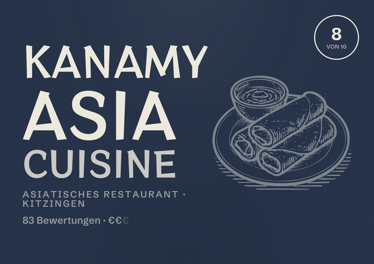 Illustriertes Poster von KANAMY Asia Cuisine, Asiatisches Restaurant in Kitzingen: Bewertung 8 von 10 aus 83 Bewertungen, Preisniveau €€
