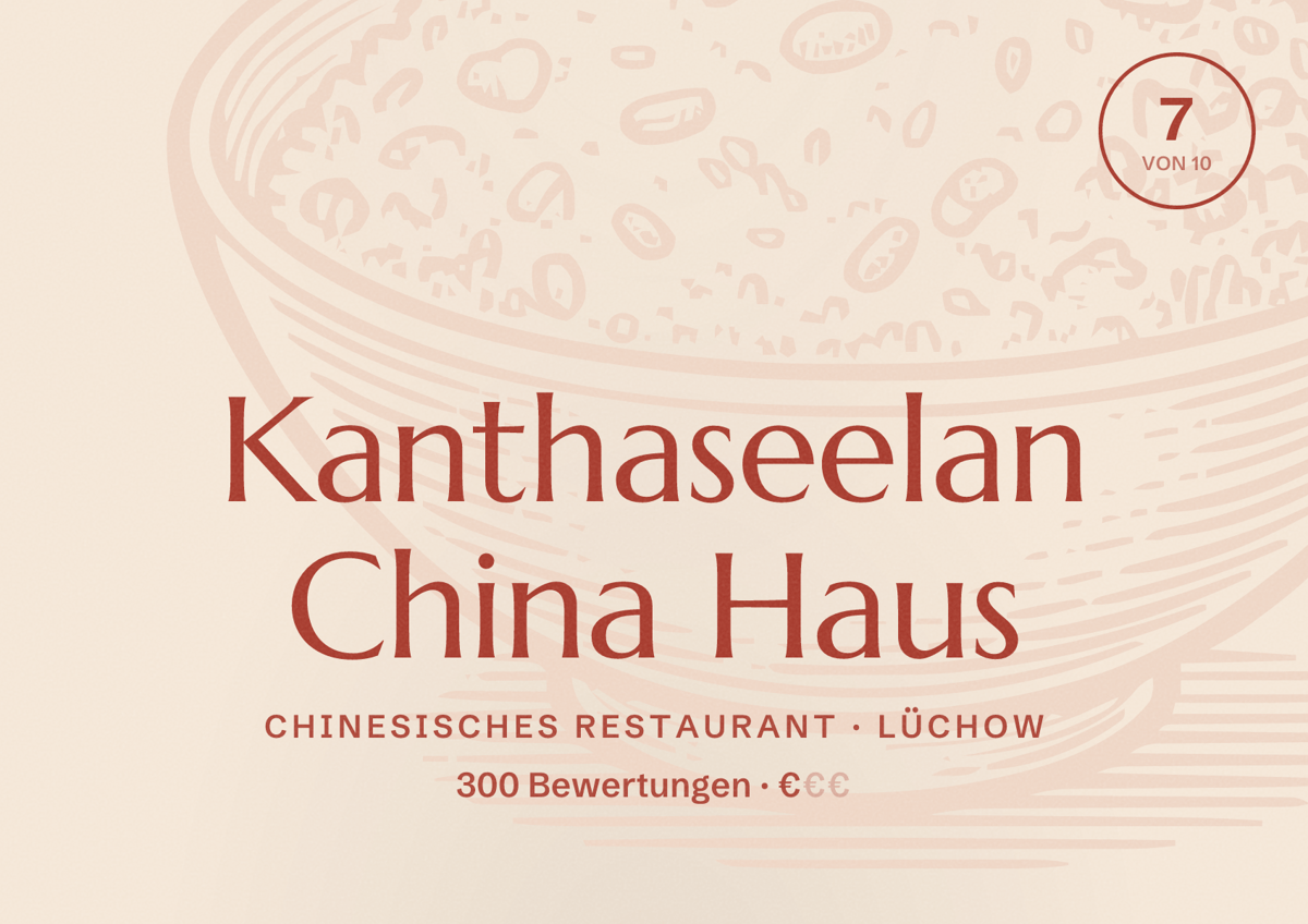 Illustriertes Poster von Kanthaseelan China Haus, Chinesisches Restaurant in Lüchow: Bewertung 7 von 10 aus 300 Bewertungen, Preisniveau €