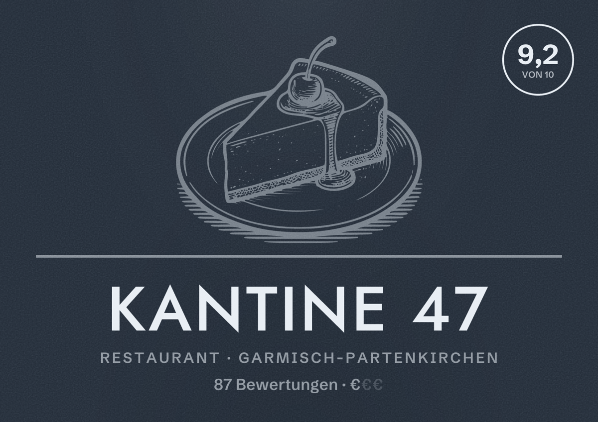 Illustriertes Poster von Kantine 47, Restaurant in Garmisch-Partenkirchen: Bewertung 9,2 von 10 aus 87 Bewertungen, Preisniveau €