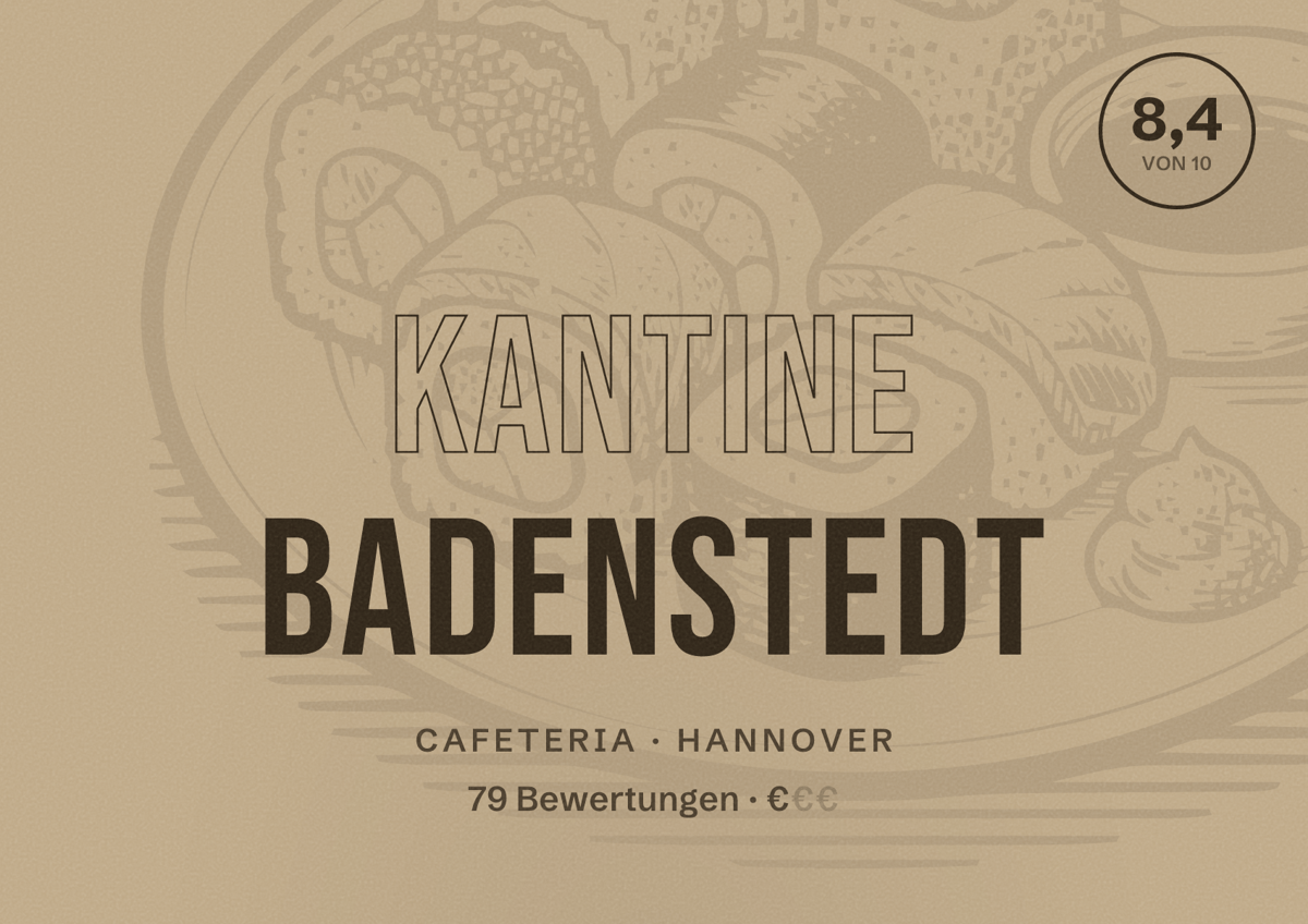 Illustriertes Poster von Kantine Badenstedt, Cafeteria in Hannover: Bewertung 8,4 von 10 aus 79 Bewertungen, Preisniveau €