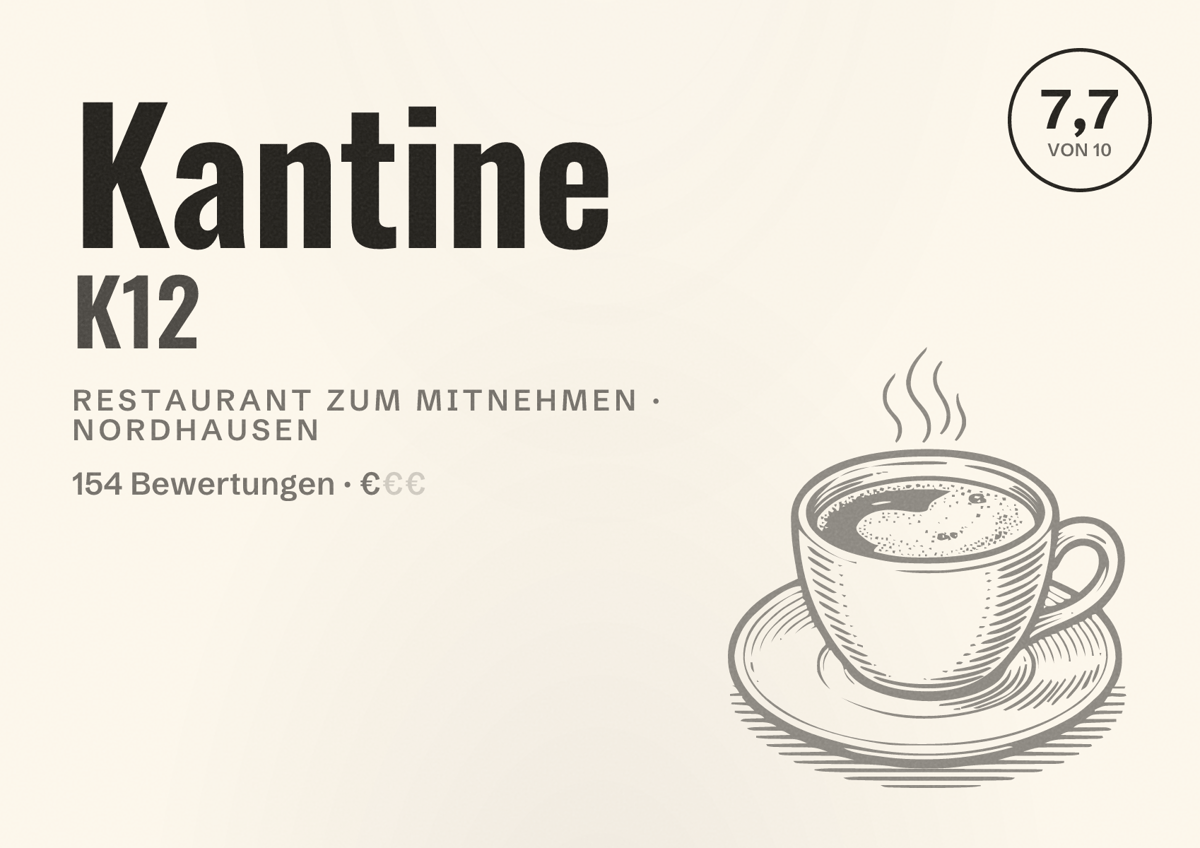 Illustriertes Poster von Kantine K12, Restaurant zum Mitnehmen in Nordhausen: Bewertung 7,7 von 10 aus 154 Bewertungen, Preisniveau €