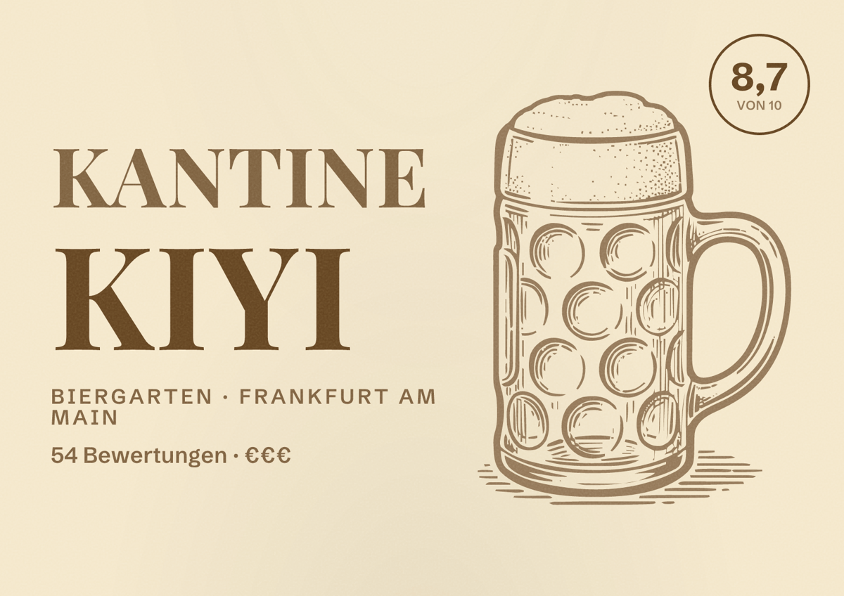 Illustriertes Poster von Kantine Kiyi, Biergarten in Frankfurt am Main: Bewertung 8,7 von 10 aus 54 Bewertungen, Preisniveau €€€