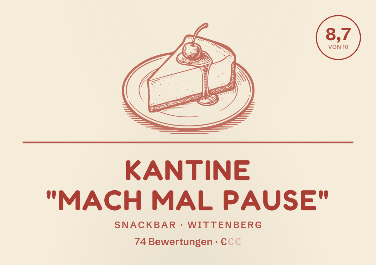 Illustriertes Poster von Kantine "Mach mal Pause", Snackbar in Wittenberg: Bewertung 8,7 von 10 aus 74 Bewertungen, Preisniveau €