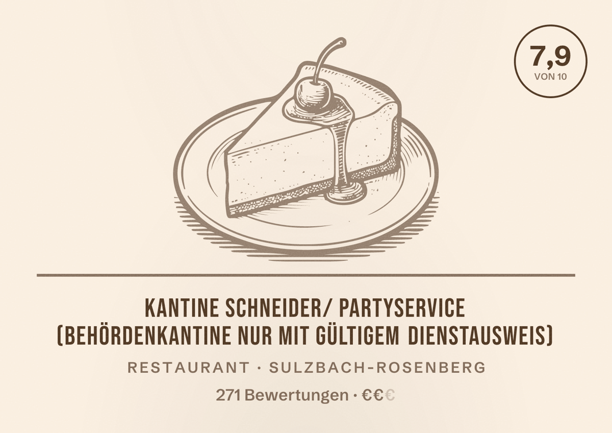 Illustriertes Poster von Kantine Schneider/ Partyservice (Behördenkantine nur mit gültigem Dienstausweis), Restaurant in Sulzbach-Rosenberg: Bewertung 7,9 von 10 aus 271 Bewertungen, Preisniveau €€