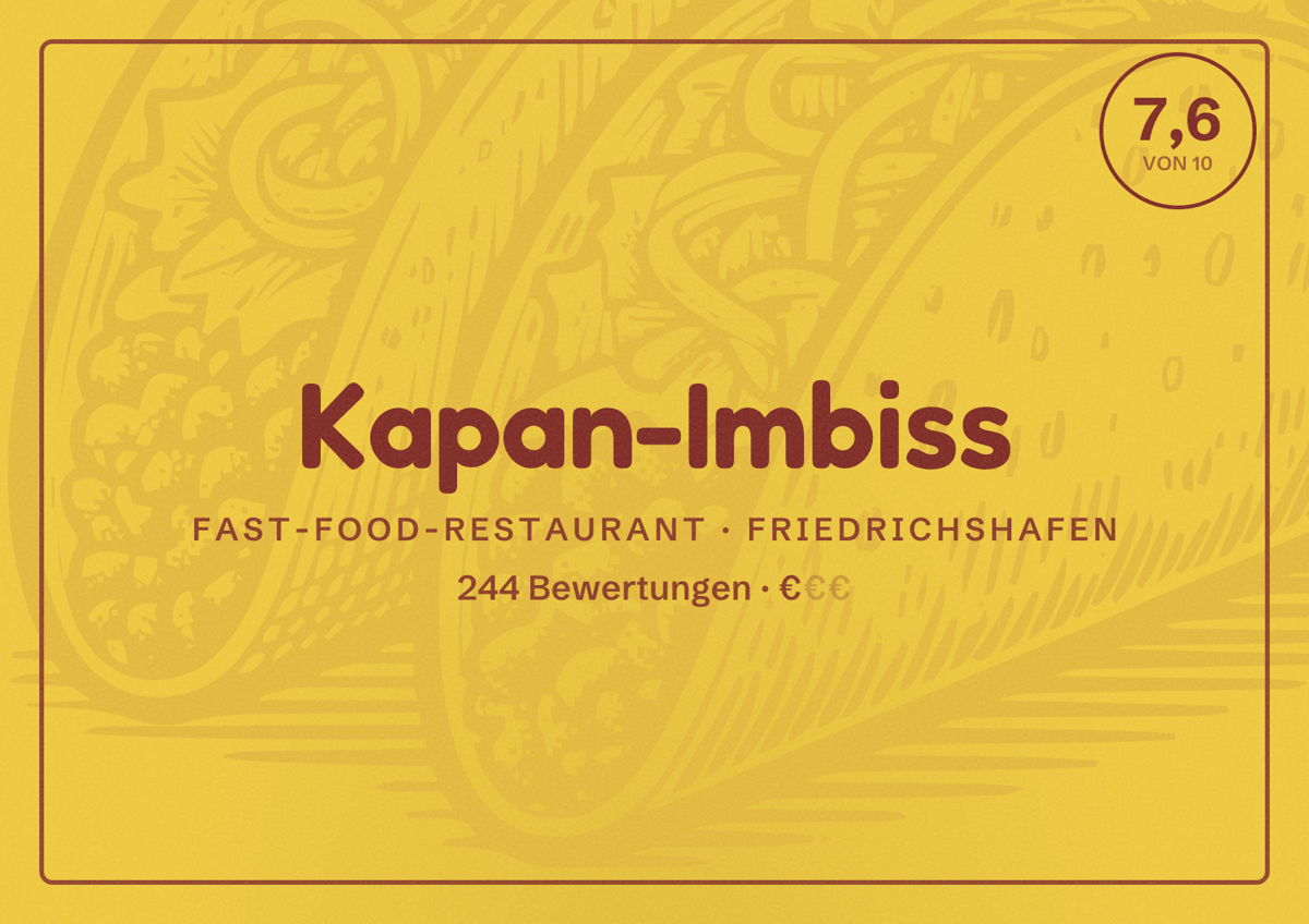 Illustriertes Poster von Kapan-Imbiss, Fast-Food-Restaurant in Friedrichshafen: Bewertung 7,6 von 10 aus 244 Bewertungen, Preisniveau €