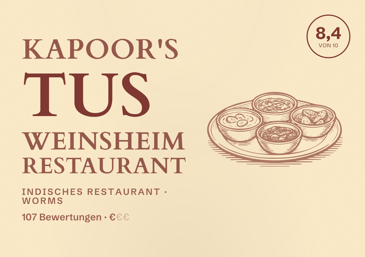 Illustriertes Poster von Kapoor's Tus Weinsheim Restaurant, Indisches Restaurant in Worms: Bewertung 8,4 von 10 aus 107 Bewertungen, Preisniveau €
