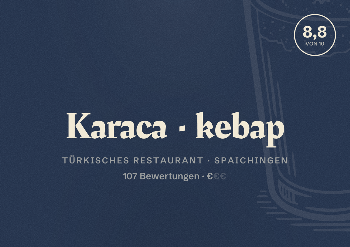 Illustriertes Poster von Karaca kebap, Türkisches Restaurant in Spaichingen: Bewertung 8,8 von 10 aus 107 Bewertungen, Preisniveau €
