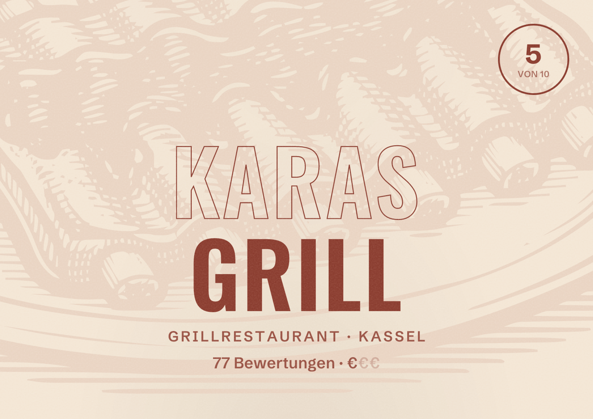 Illustriertes Poster von Karas Grill, Grillrestaurant in Kassel: Bewertung 5 von 10 aus 77 Bewertungen, Preisniveau €