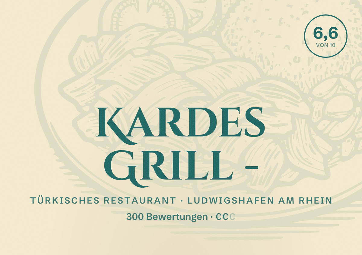 Illustriertes Poster von Kardes Grill -, Türkisches Restaurant in Ludwigshafen am Rhein: Bewertung 6,6 von 10 aus 300 Bewertungen, Preisniveau €€