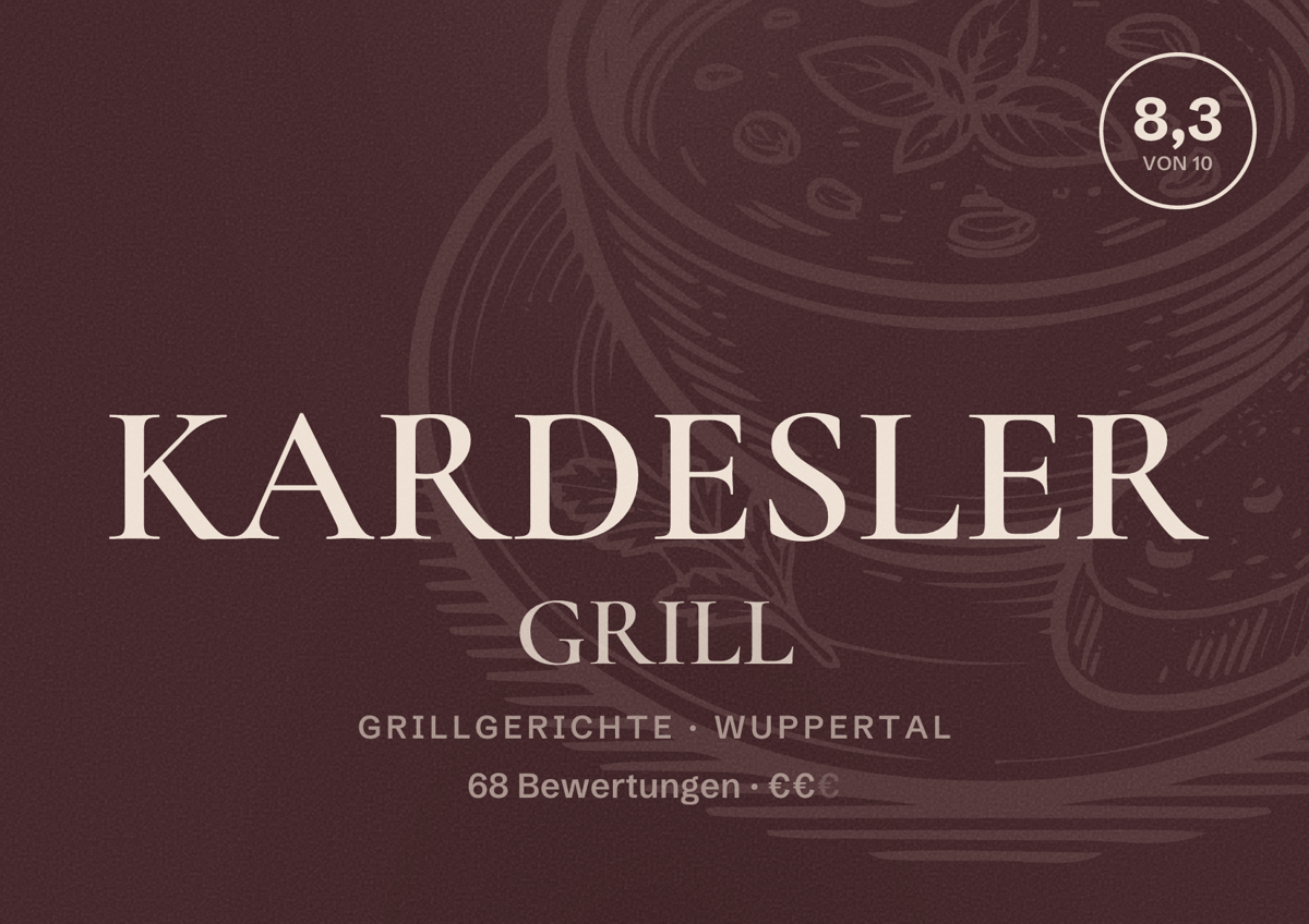Illustriertes Poster von KARDESLER GRILL, Grillgerichte in Wuppertal: Bewertung 8,3 von 10 aus 68 Bewertungen, Preisniveau €€