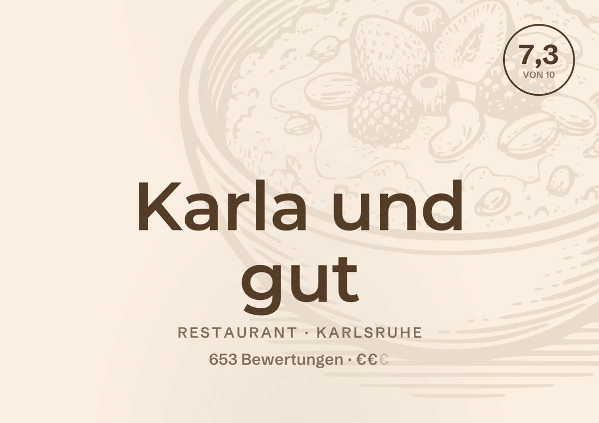 Illustriertes Poster von Karla und gut, Restaurant in Karlsruhe: Bewertung 7,3 von 10 aus 653 Bewertungen, Preisniveau €€