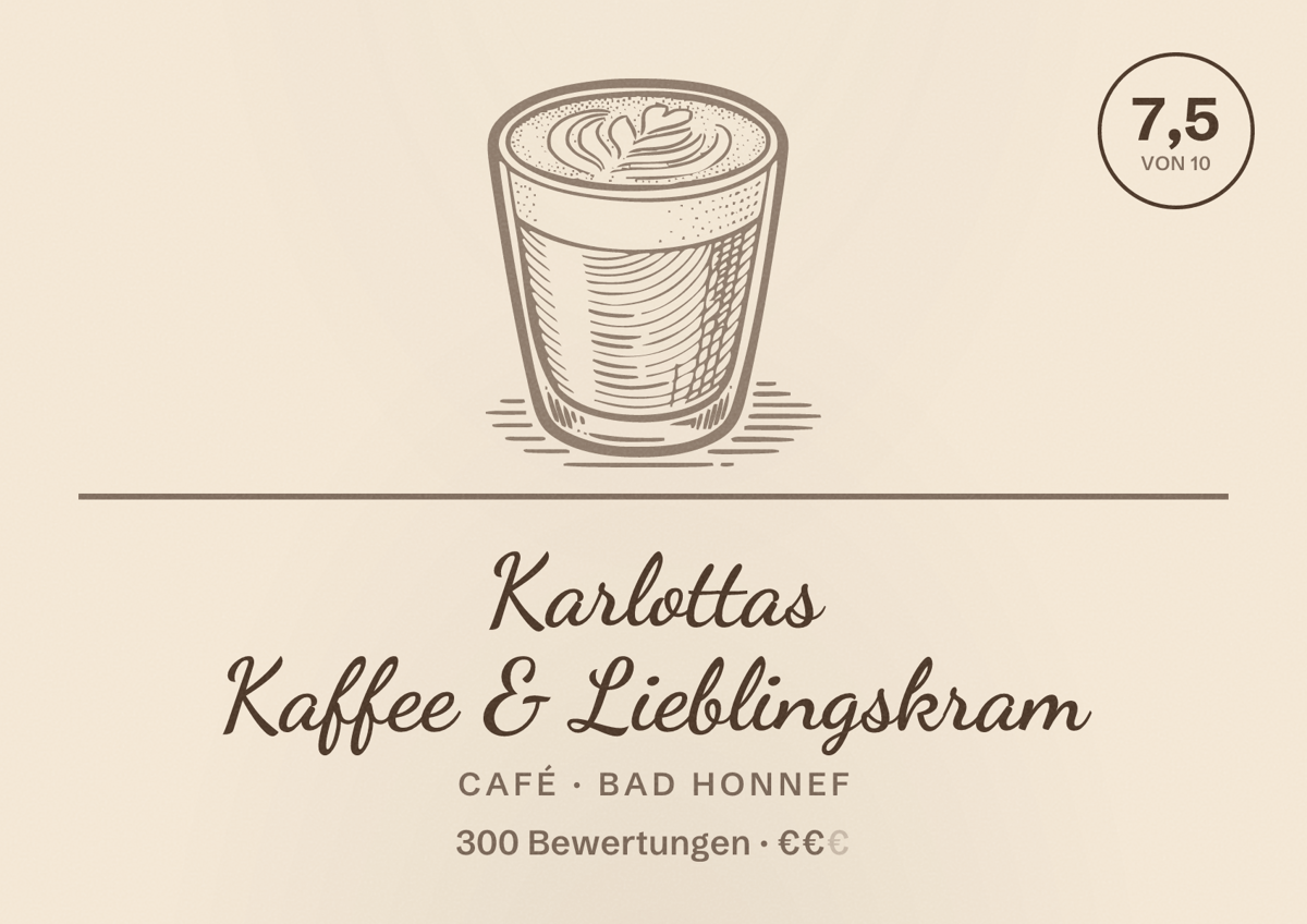 Illustriertes Poster von Karlottas Kaffee & Lieblingskram, Café in Bad Honnef: Bewertung 7,5 von 10 aus 300 Bewertungen, Preisniveau €€