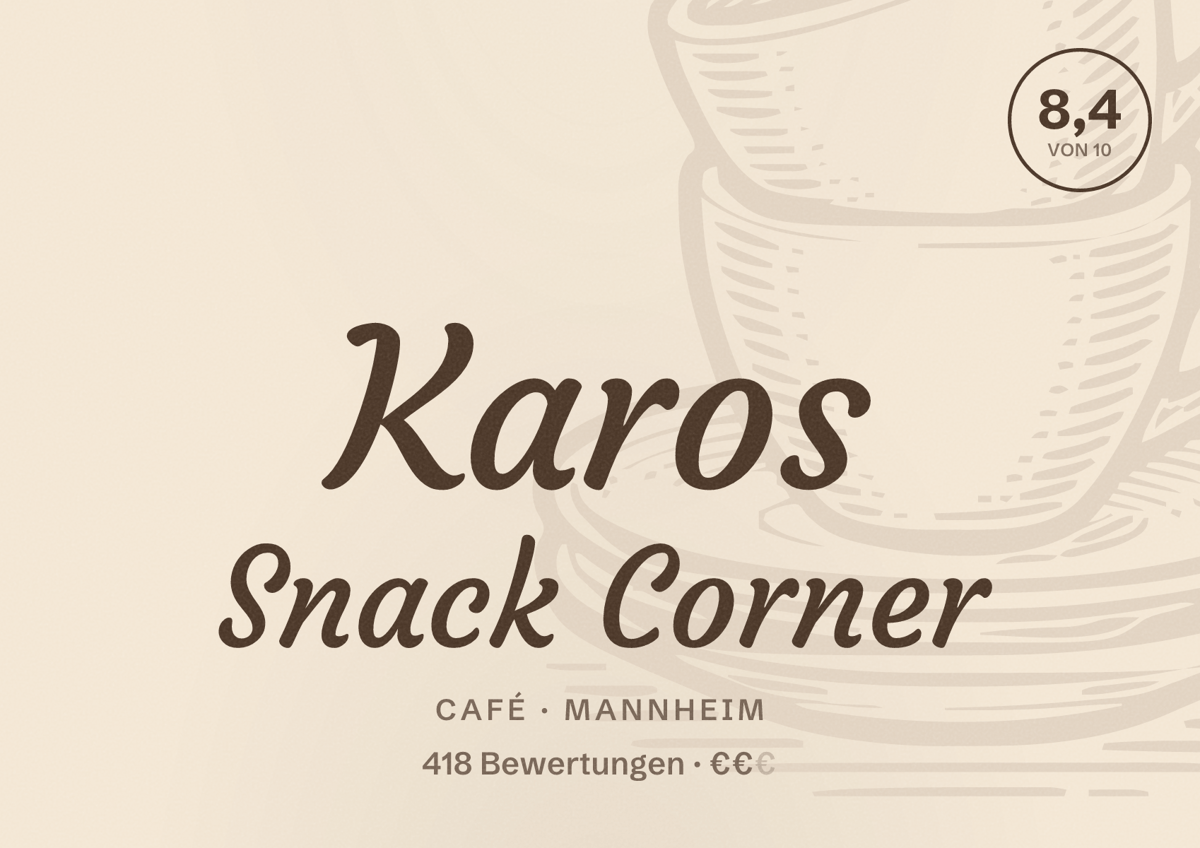 Illustriertes Poster von Karos Snack Corner, Café in Mannheim: Bewertung 8,4 von 10 aus 418 Bewertungen, Preisniveau €€