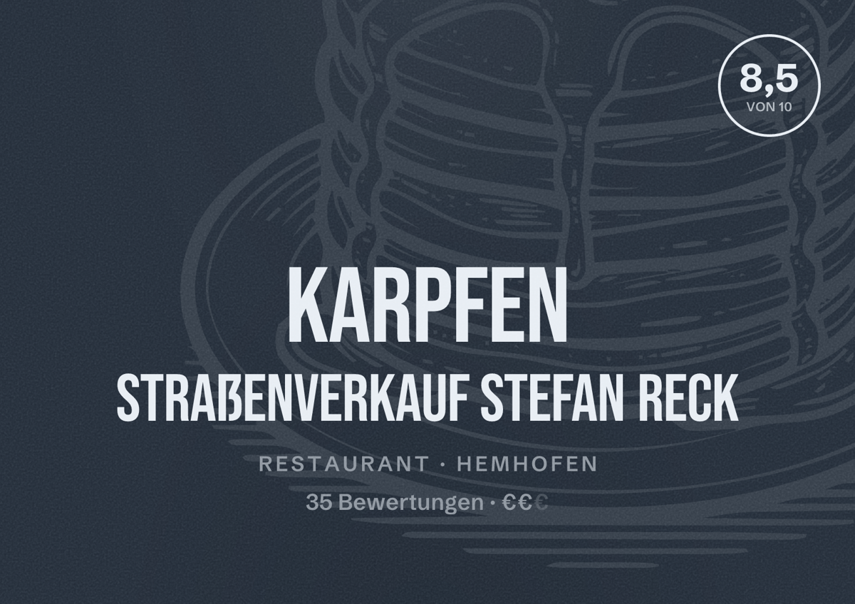 Illustriertes Poster von Karpfen Straßenverkauf Stefan Reck, Restaurant in Hemhofen: Bewertung 8,5 von 10 aus 35 Bewertungen, Preisniveau €€