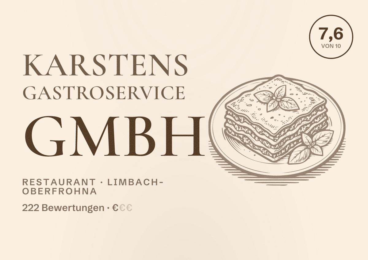 Illustriertes Poster von Karstens Gastroservice GmbH, Restaurant in Limbach-Oberfrohna: Bewertung 7,6 von 10 aus 222 Bewertungen, Preisniveau €