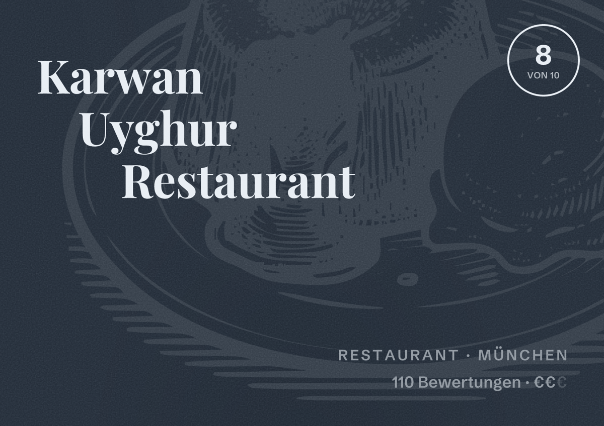Illustriertes Poster von Karwan Uyghur Restaurant, Restaurant in München: Bewertung 8,0 von 10 aus 110 Bewertungen, Preisniveau €€
