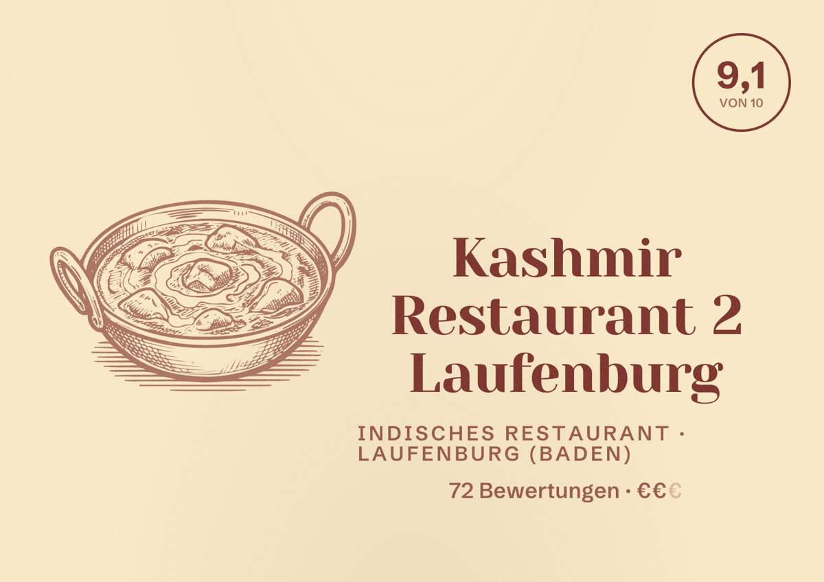 Illustriertes Poster von Kashmir Restaurant 2 Laufenburg, Indisches Restaurant in Laufenburg (Baden): Bewertung 9,1 von 10 aus 72 Bewertungen, Preisniveau €€
