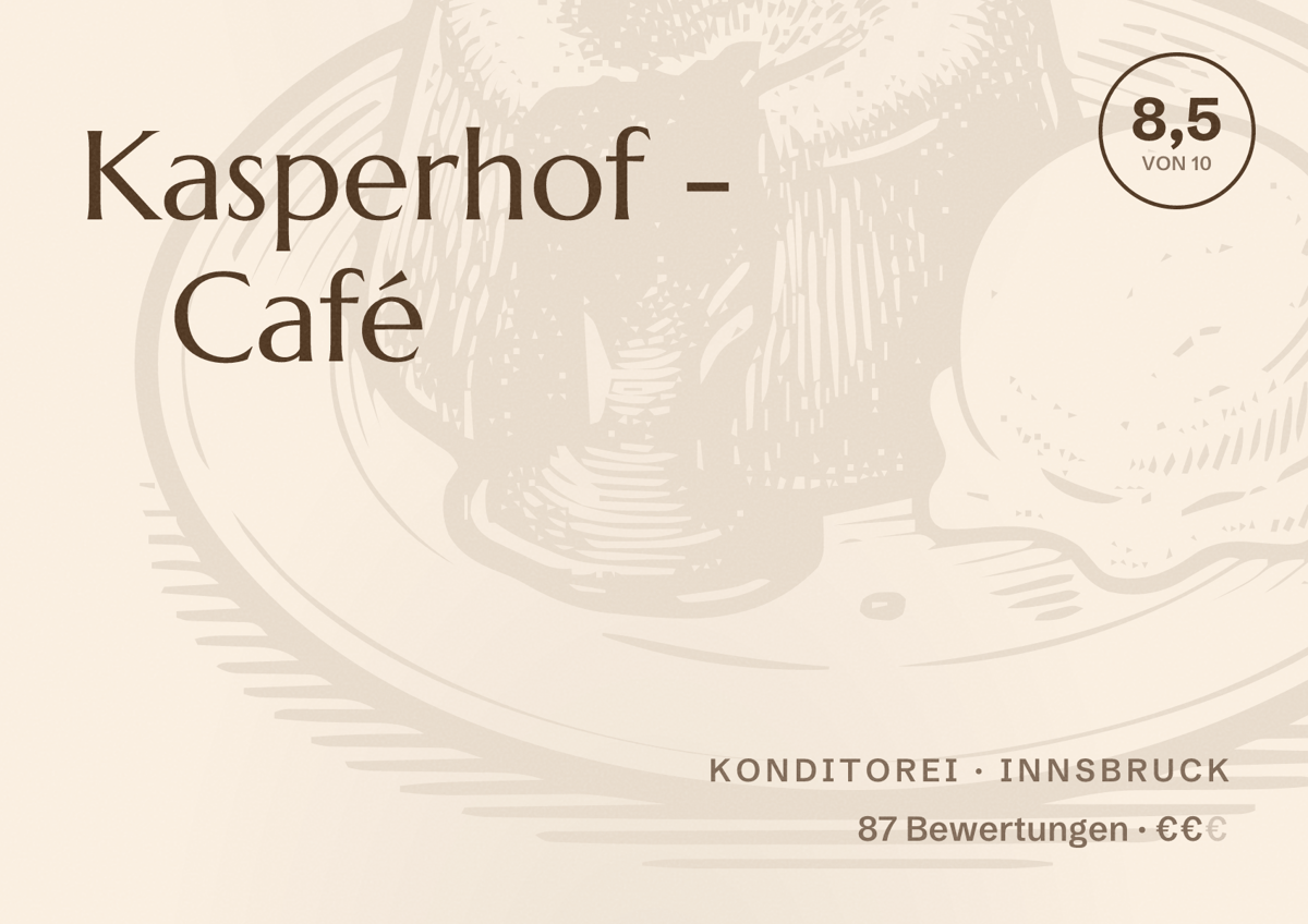 Illustriertes Poster von Kasperhof - Café, Konditorei in Innsbruck: Bewertung 8,5 von 10 aus 87 Bewertungen, Preisniveau €€