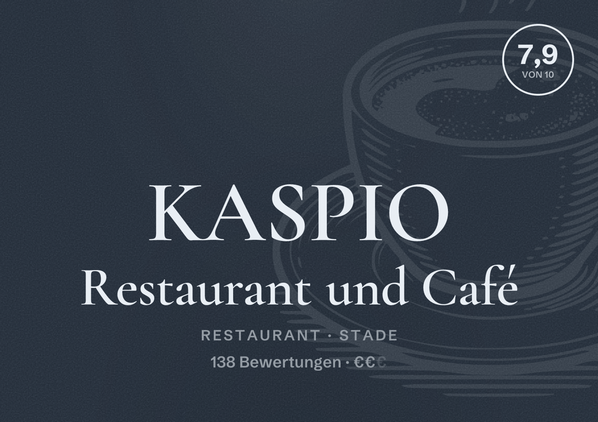 Illustriertes Poster von KASPIO Restaurant und Café, Restaurant in Stade: Bewertung 7,9 von 10 aus 138 Bewertungen, Preisniveau €€