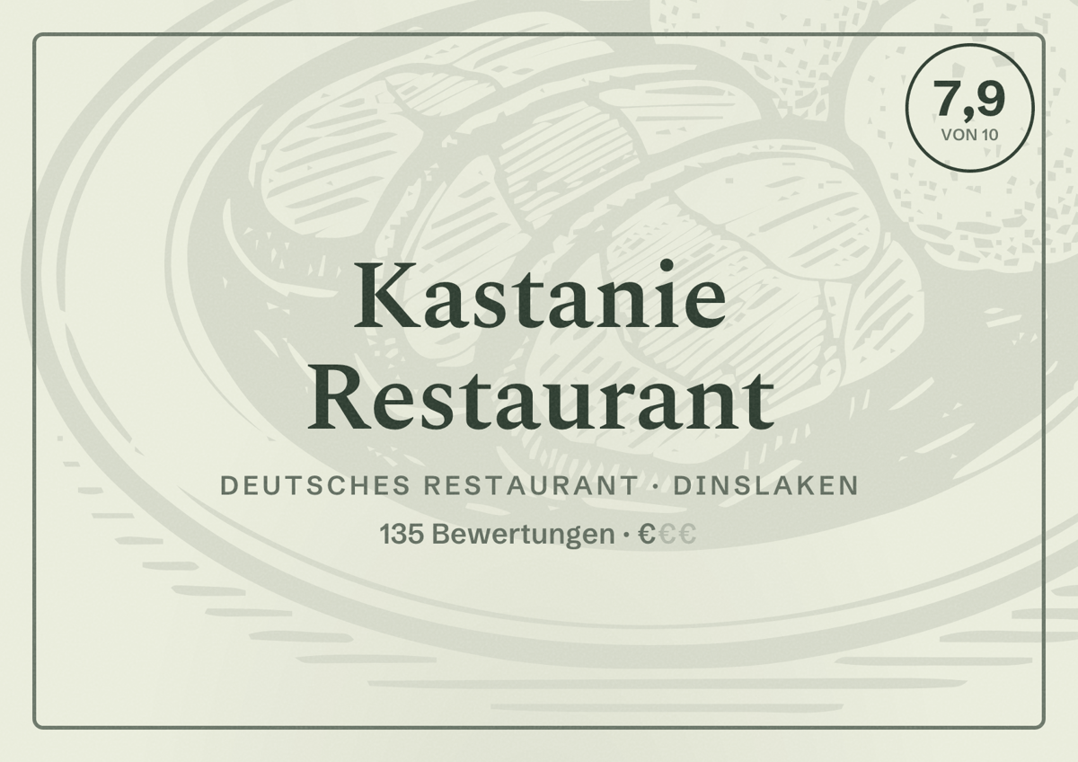 Illustriertes Poster von Kastanie Restaurant, Deutsches Restaurant in Dinslaken: Bewertung 7,9 von 10 aus 135 Bewertungen, Preisniveau €