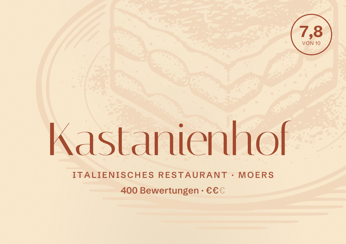Illustriertes Poster von Kastanienhof, Italienisches Restaurant in Moers: Bewertung 7,8 von 10 aus 400 Bewertungen, Preisniveau €€