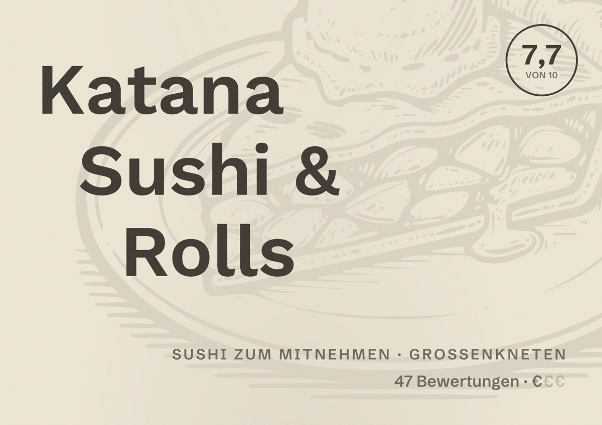 Illustriertes Poster von Katana Sushi & Rolls, Sushi zum Mitnehmen in Großenkneten: Bewertung 7,7 von 10 aus 47 Bewertungen, Preisniveau €