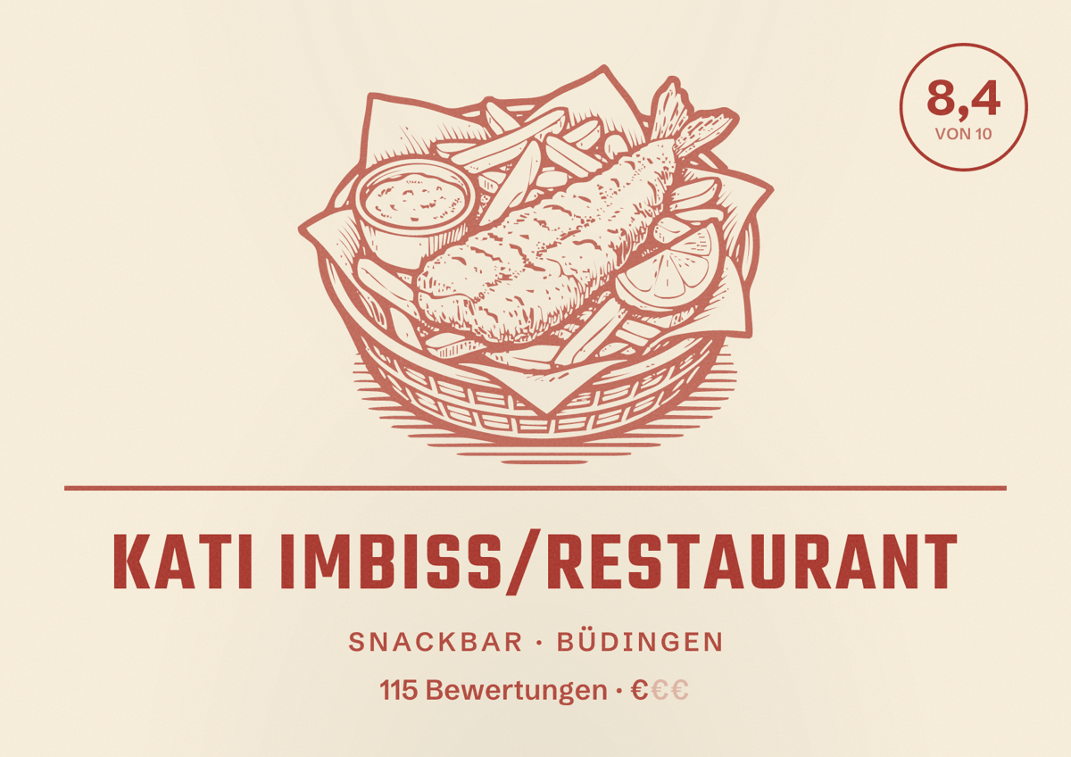 Illustriertes Poster von KATI IMBISS/Restaurant, Snackbar in Büdingen: Bewertung 8,4 von 10 aus 115 Bewertungen, Preisniveau €