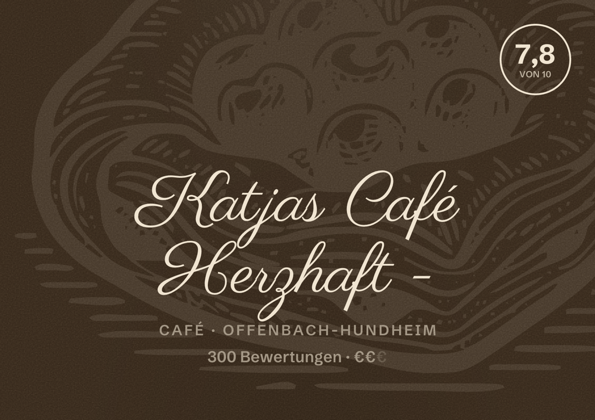 Illustriertes Poster von Katjas Café Herzhaft -, Café in Offenbach-Hundheim: Bewertung 7,8 von 10 aus 300 Bewertungen, Preisniveau €€