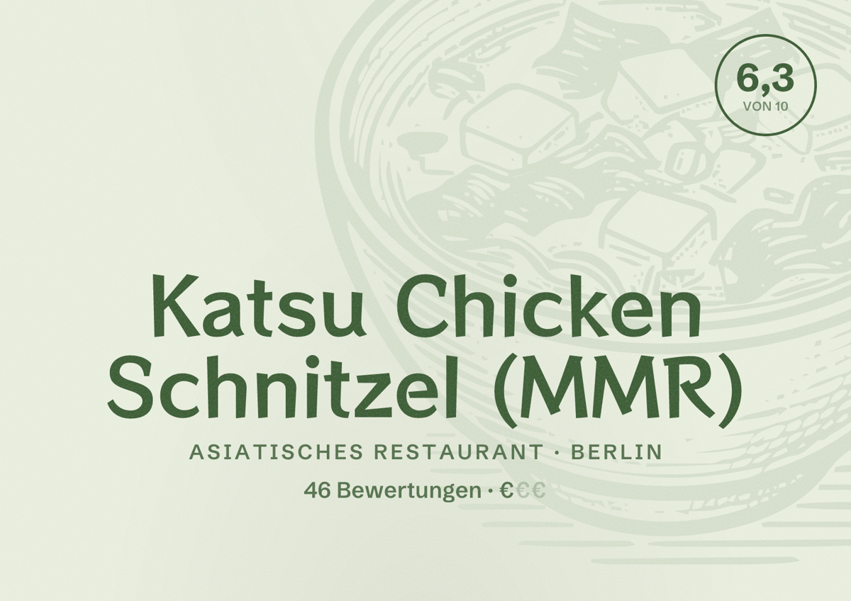 Illustriertes Poster von Katsu Chicken Schnitzel (MMR), Asiatisches Restaurant in Berlin: Bewertung 6,3 von 10 aus 46 Bewertungen, Preisniveau €
