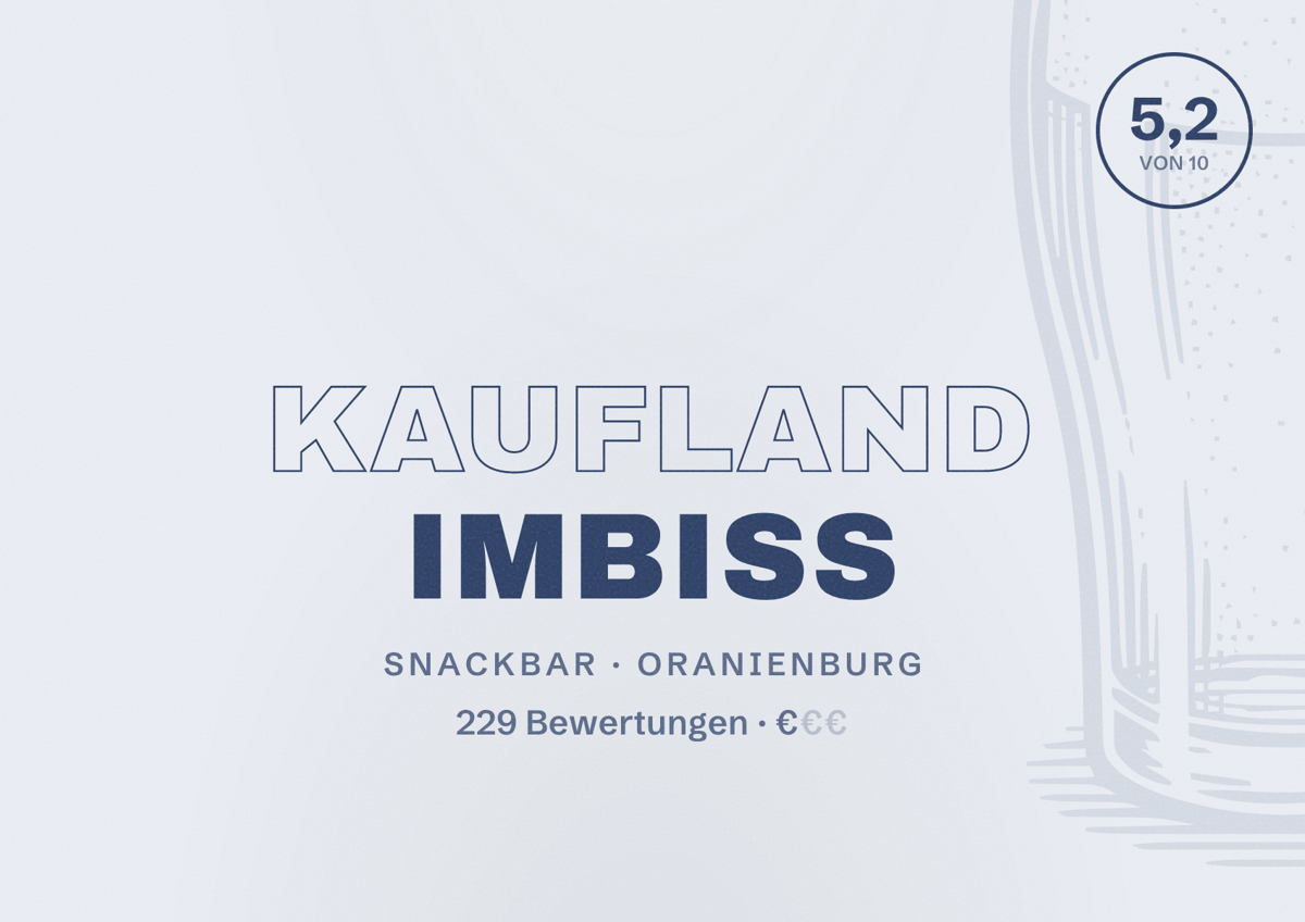 Illustriertes Poster von Kaufland Imbiss, Snackbar in Oranienburg: Bewertung 5,2 von 10 aus 229 Bewertungen, Preisniveau €