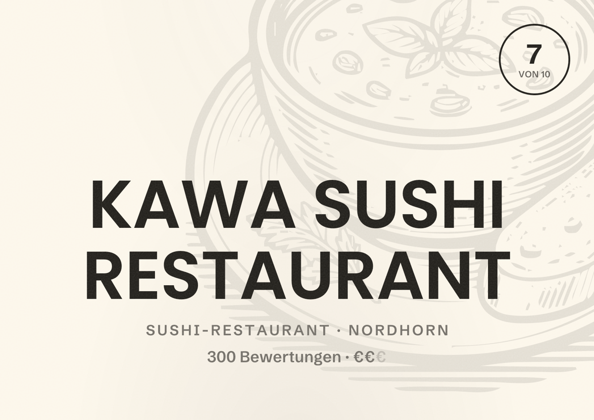 Illustriertes Poster von KAWA SUSHI RESTAURANT, Sushi-Restaurant in Nordhorn: Bewertung 7 von 10 aus 300 Bewertungen, Preisniveau €€