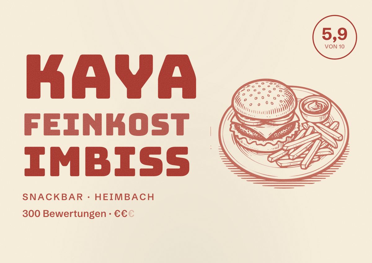 Illustriertes Poster von Kaya Feinkost Imbiss, Snackbar in Heimbach: Bewertung 5,9 von 10 aus 300 Bewertungen, Preisniveau €€