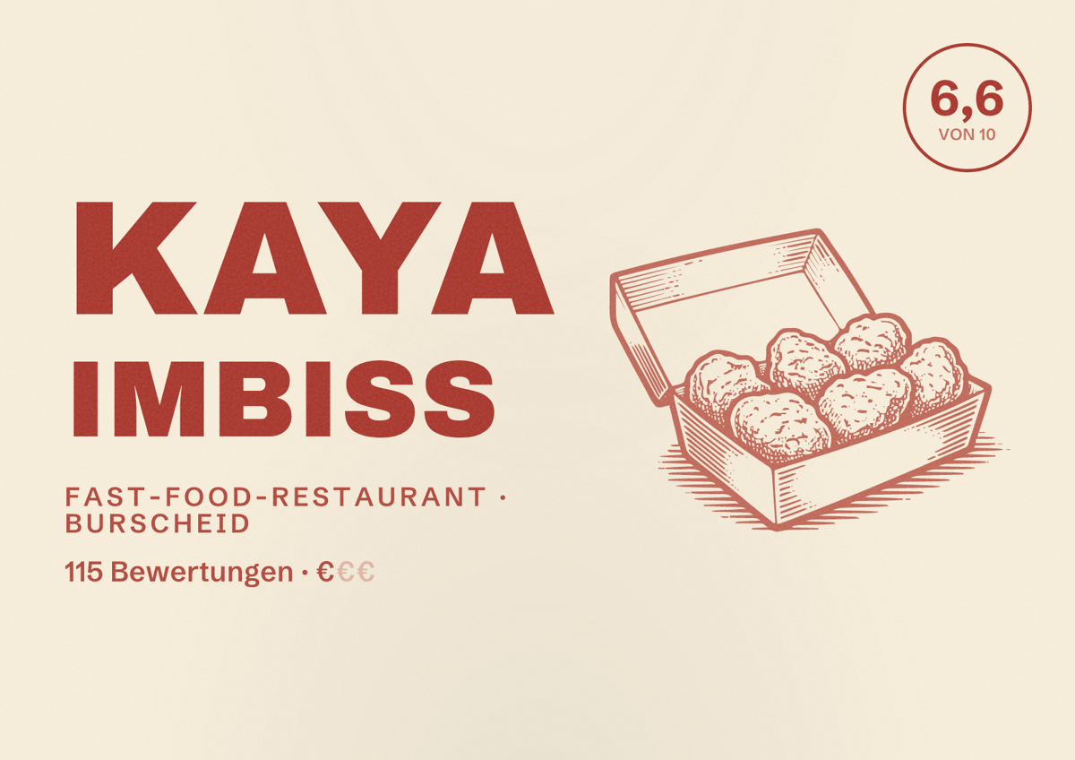 Illustriertes Poster von Kaya Imbiss, Fast-Food-Restaurant in Burscheid: Bewertung 6,6 von 10 aus 115 Bewertungen, Preisniveau €