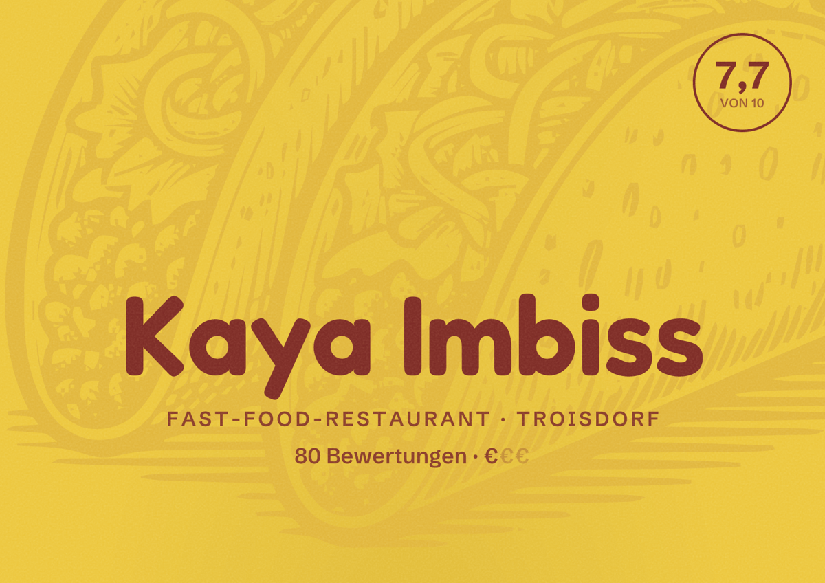 Illustriertes Poster von Kaya Imbiss, Fast-Food-Restaurant in Troisdorf: Bewertung 7,7 von 10 aus 80 Bewertungen, Preisniveau €