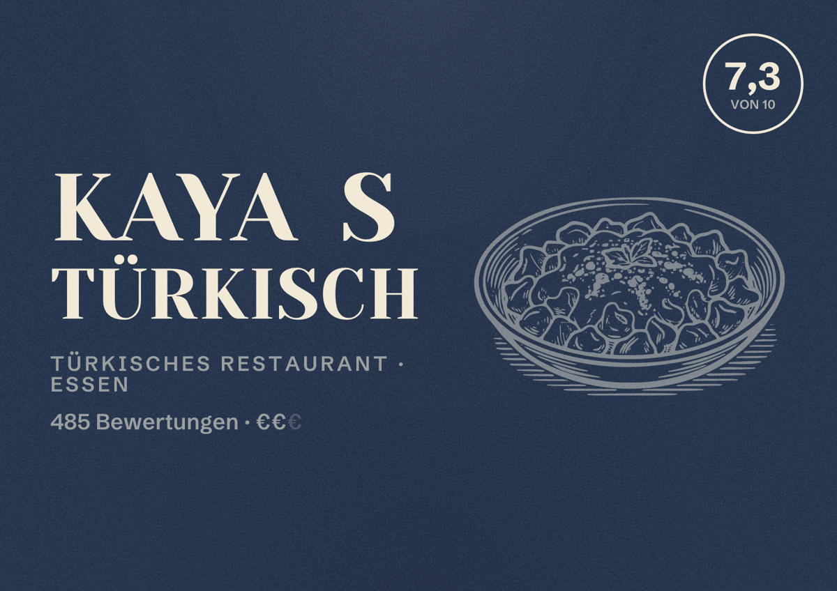 Illustriertes Poster von Kaya s Türkisch, Türkisches Restaurant in Essen: Bewertung 7,3 von 10 aus 485 Bewertungen, Preisniveau €€